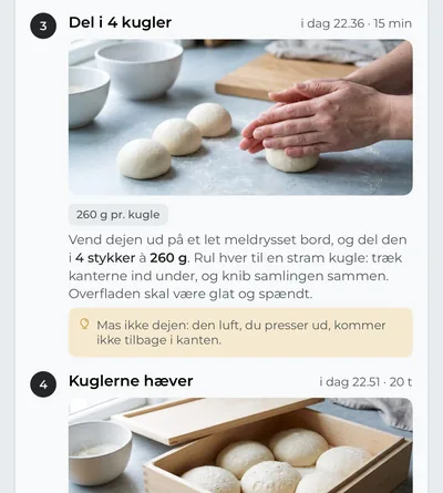 Planens trin, hvert med tidspunkt og foto: at dele dejen i kugler, vægten af hver kugle, hvordan du former dem, og et tip.